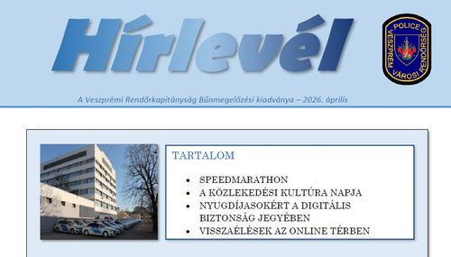 A Veszprémi Rendőrkapitányság Bűnmegelőzési kiadványa – 2026. április